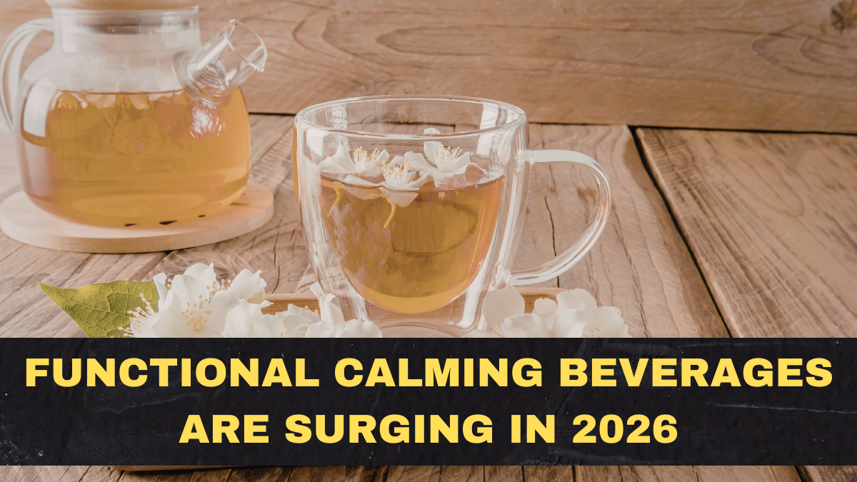 Functional Calming Beverages Are Surging in 2026: What’s Driving the “Relaxation Drink” Boom