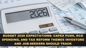 Budget 2026 Expectations: Capex Push, R&D Spending, and Tax Reform Themes Investors and Job-Seekers Should Track