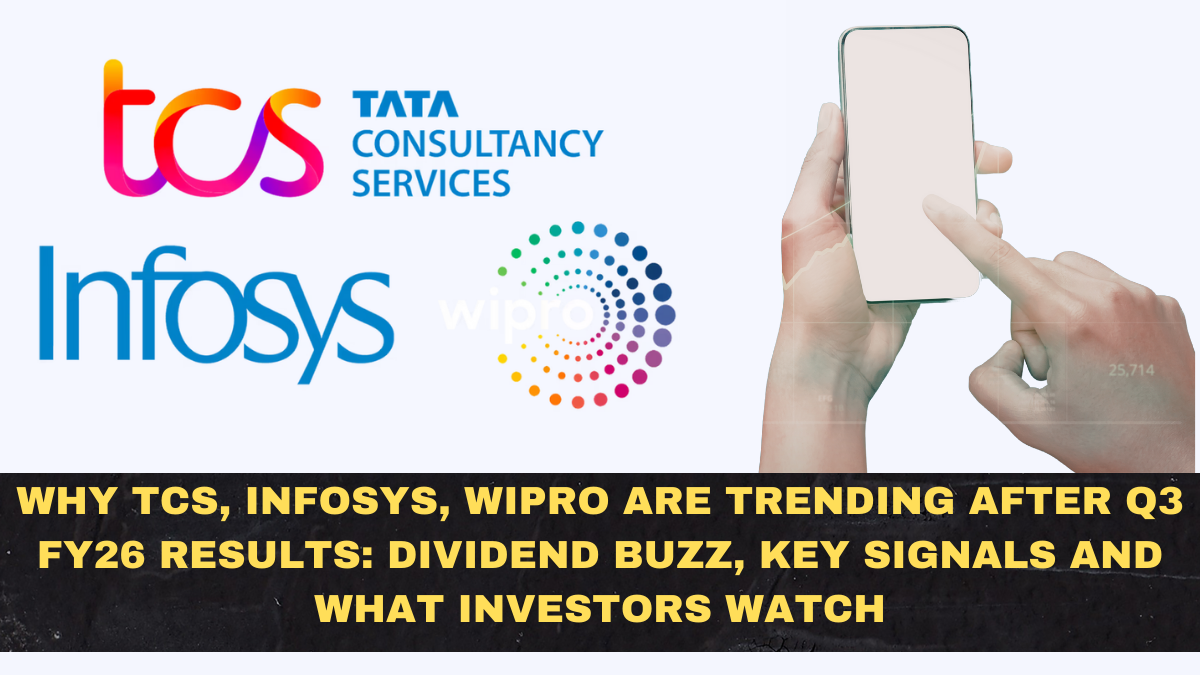 Why TCS, Infosys, Wipro Are Trending After Q3 FY26 Results: Dividend Buzz, Key Signals and What Investors Watch