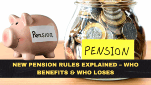 New Pension Rules Explained – Who Benefits & Who Loses