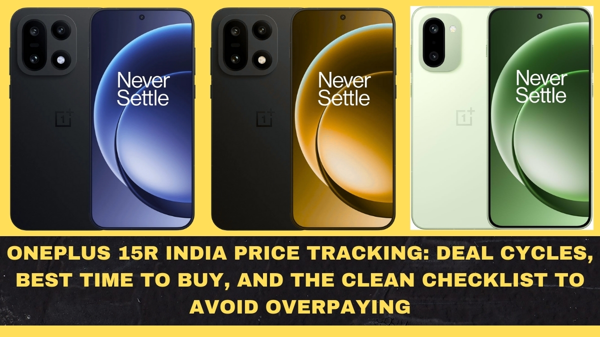 OnePlus 15R India Price Tracking: Deal Cycles, Best Time to Buy, and the Clean Checklist to Avoid Overpaying