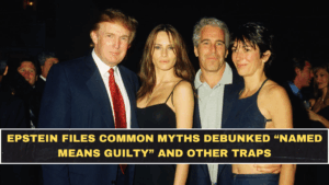 Epstein Files Myths Debunked: “Named = Guilty” and 9 Other Traps People Keep Falling For