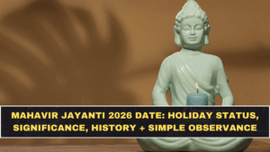 Mahavir Jayanti 2026 Date: Holiday Status, Significance, History + Simple Observance Guide