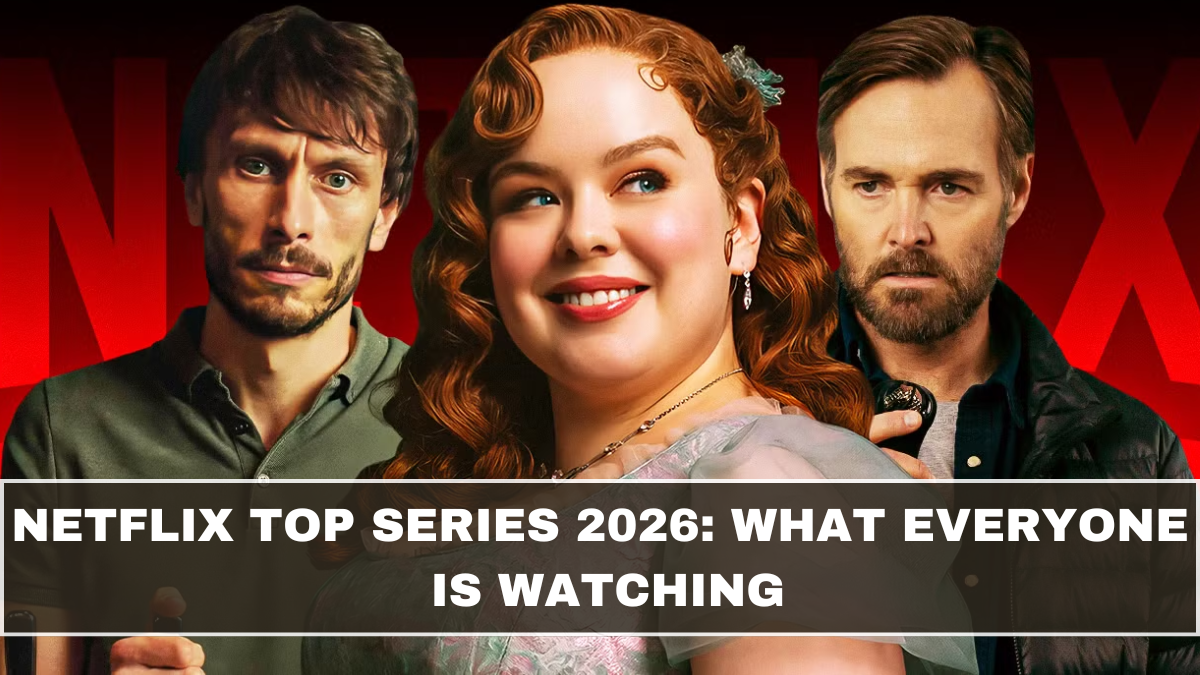 Netflix Top Series 2026: What Everyone Is Watching