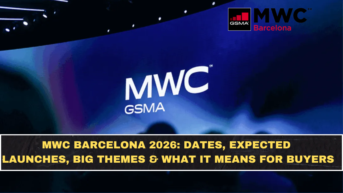 MWC Barcelona 2026: Dates, Expected Launches, Big Themes & Why It Matters