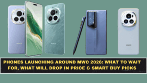 Phones Launching Around MWC 2026: What to Wait For, What Will Drop in Price & Smart Buy Picks