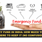 Emergency Fund in India: How Much You Need + Where to Keep It (No Confusion)