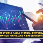 AI Stocks Rally in India: Drivers, Valuation Risks, and a Safer Checklist