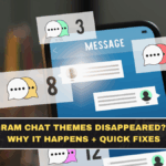 Instagram Chat Themes Disappeared? Here’s Why It Happens + Quick Fixes