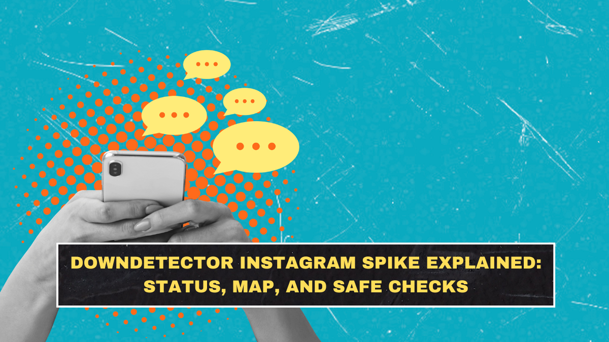 Downdetector Instagram Spike Explained: Status, Map, and Safe Checks