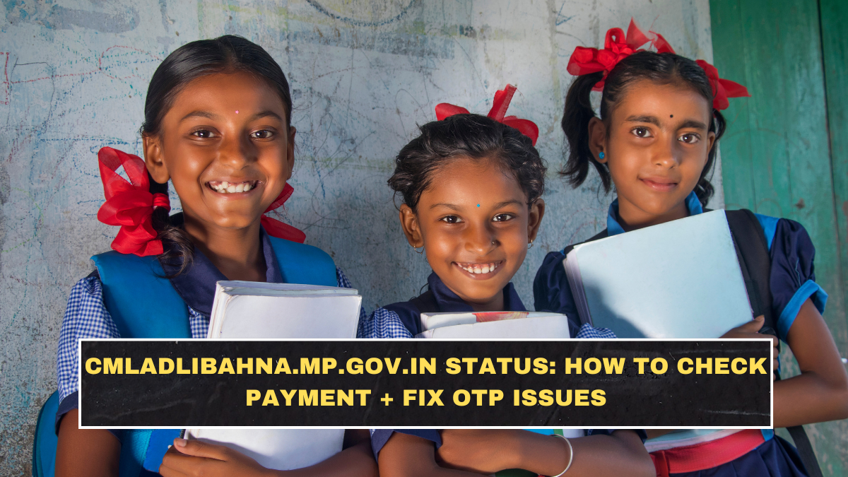 cmladlibahna.mp.gov.in Status: How to Check Payment + Fix OTP Issues