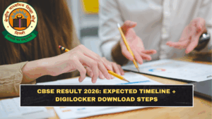 CBSE Result 2026: Expected Timeline + DigiLocker Download Steps