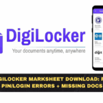 DigiLocker Marksheet Download: Fix PIN/Login Errors + Missing Docs