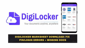 DigiLocker Marksheet Download: Fix PIN/Login Errors + Missing Docs