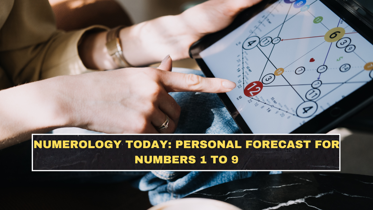 Numerology Today: Personal Forecast for Numbers 1 to 9