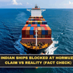 Were Indian Ships Blocked at Hormuz? Viral Claim vs Reality (Fact Check)