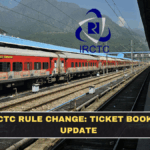 IRCTC Rule Change: Ticket Booking Update