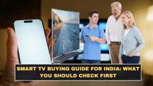 Smart TV Buying Guide for India: What You Should Check First