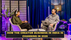 How the Creator Business in India Is Changing in 2026