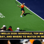 Indian Wells 2026: Schedule, Top Matches Today, and Where to Watch in India