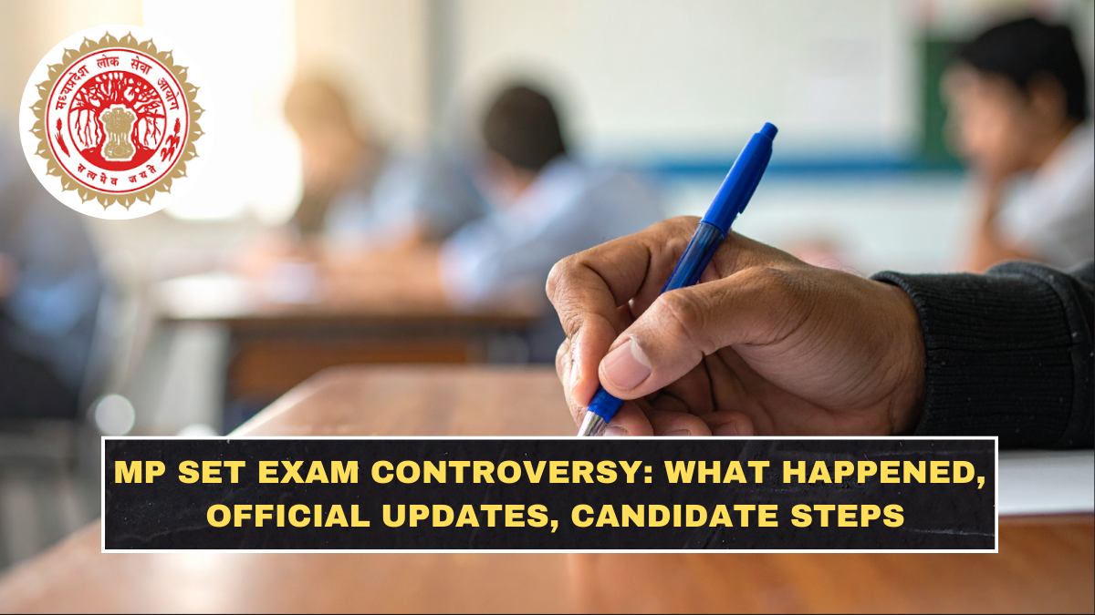MP SET Exam Controversy: What Happened, Official Updates, Candidate Steps