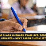 CBSE Class 10 Board Exam Live: Today’s Updates + Next Paper Checklist