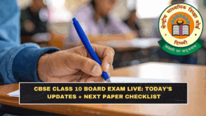 CBSE Class 10 Board Exam Live: Today’s Updates + Next Paper Checklist