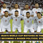 Why Iran’s World Cup Matches in the US Are Becoming a Bigger Political Story