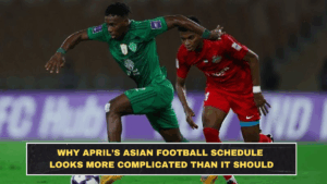 Why April’s Asian Football Schedule Looks More Complicated Than It Should