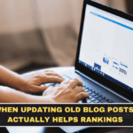 When Updating Old Blog Posts Actually Helps Rankings