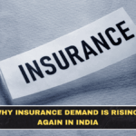Why Insurance Demand Is Rising Again in India
