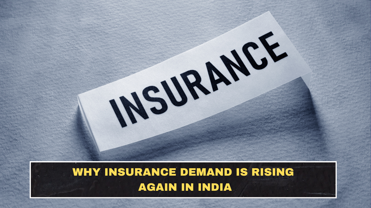 Why Insurance Demand Is Rising Again in India