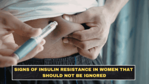 Signs of Insulin Resistance in Women That Should Not Be Ignored