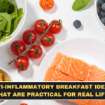 Anti-Inflammatory Breakfast Ideas That Are Practical for Real Life