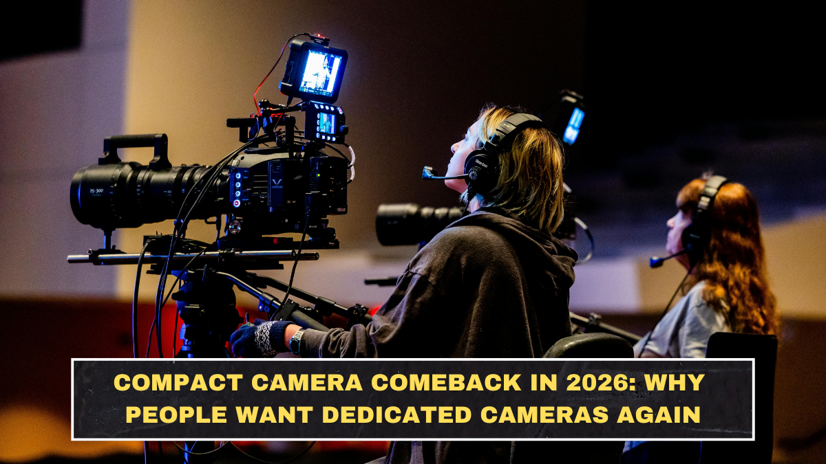 Compact Camera Comeback in 2026: Why People Want Dedicated Cameras Again