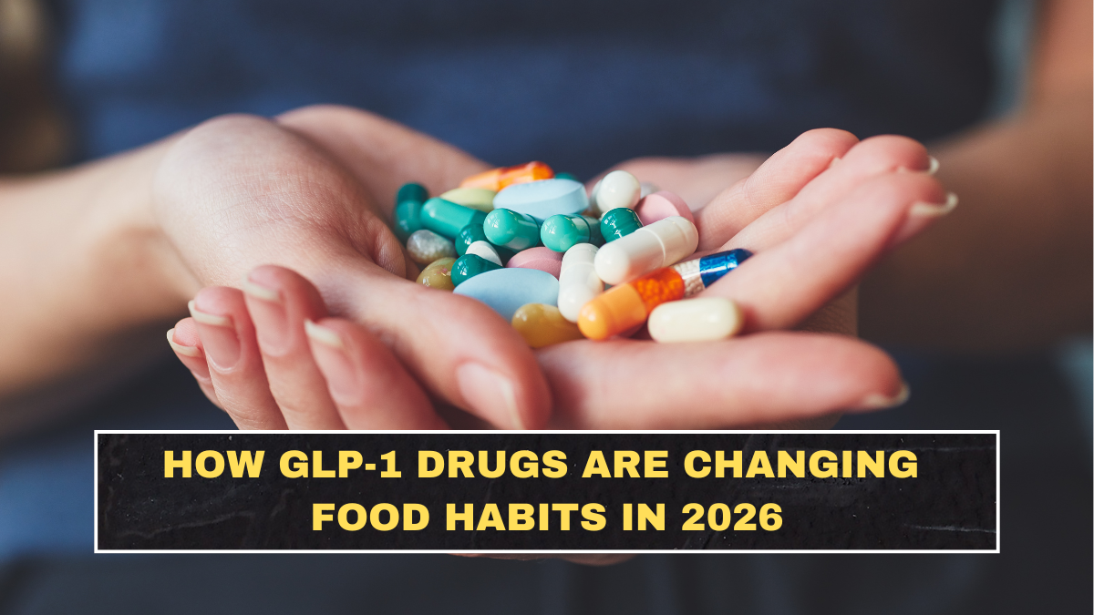 How GLP-1 Drugs Are Changing Food Habits in 2026