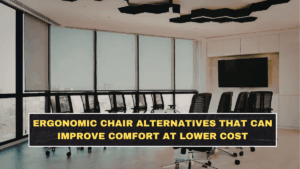 Ergonomic Chair Alternatives That Can Improve Comfort at Lower Cost