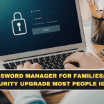 Password Manager for Families: The Easiest Security Upgrade Most People Ignore