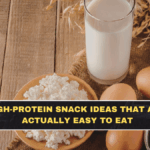 High-Protein Snack Ideas That Are Actually Easy to Eat