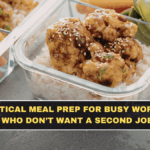 Practical Meal Prep for Busy Workers Who Don’t Want a Second Job