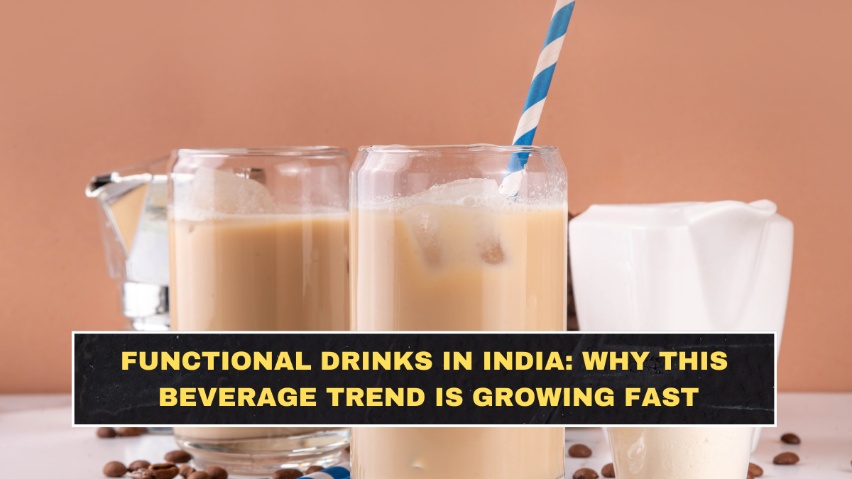 Functional Drinks in India: Why This Beverage Trend Is Growing Fast
