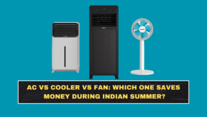 AC vs Cooler vs Fan: Which One Saves Money During Indian Summer?
