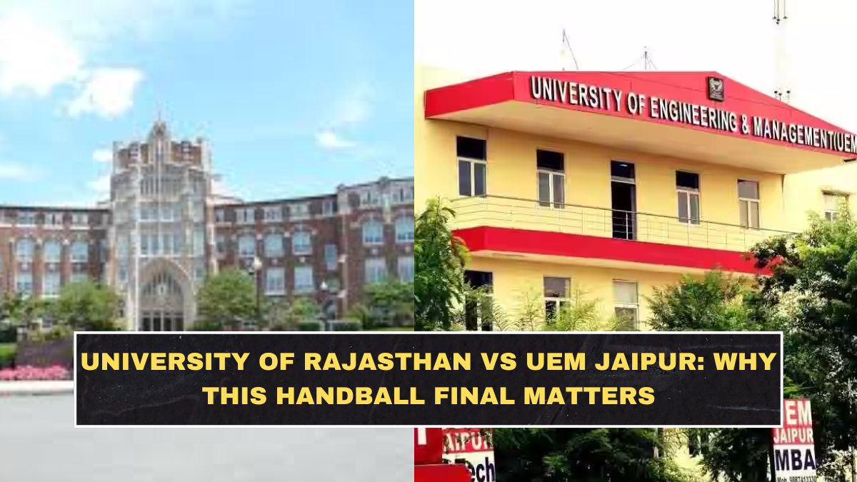 University of Rajasthan vs UEM Jaipur: Why This Handball Final Matters
