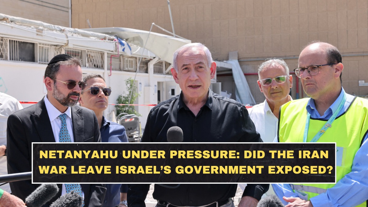 Netanyahu Under Pressure: Did the Iran War Leave Israel’s Government Exposed?