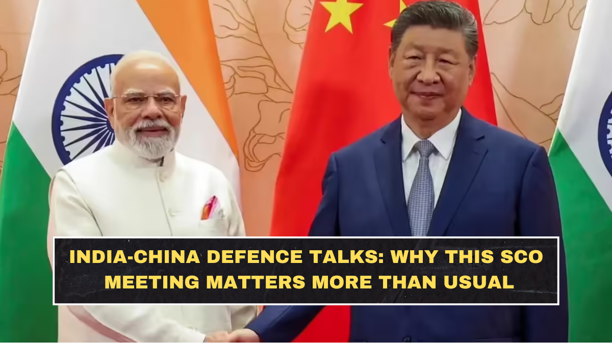 India-China Defence Talks: Why This SCO Meeting Matters More Than Usual