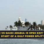 UAE vs Saudi Arabia: Is OPEC Exit the Start of a Gulf Power Split?