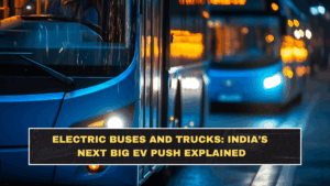 Electric Buses and Trucks: India’s Next Big EV Push Explained