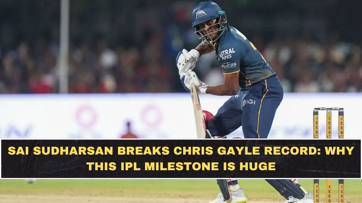 Sai Sudharsan Breaks Chris Gayle Record: Why This IPL Milestone Is Huge