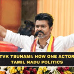 Vijay’s TVK Tsunami: How One Actor Shook Tamil Nadu Politics