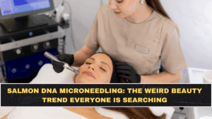 Salmon DNA Microneedling: The Weird Beauty Trend Everyone Is Searching